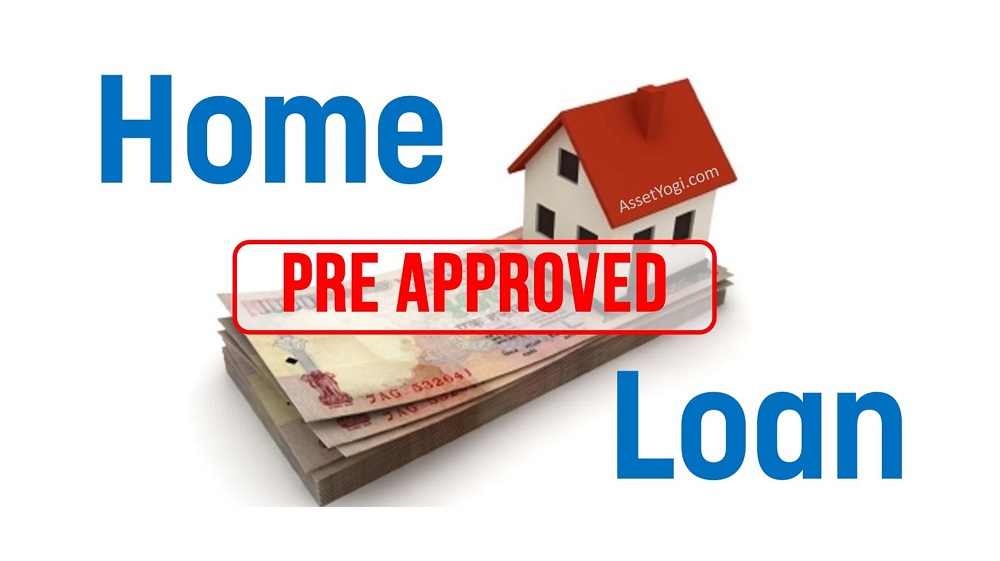 Pre Approved Home Loan - What, Why and How?